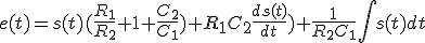e(t)=s(t)(\frac{R_1}{R_2}+1+\frac{C_2}{C_1})+R_1C_2\frac{ds(t)}{dt})+\frac{1}{R_2C_1}\int s(t)dt